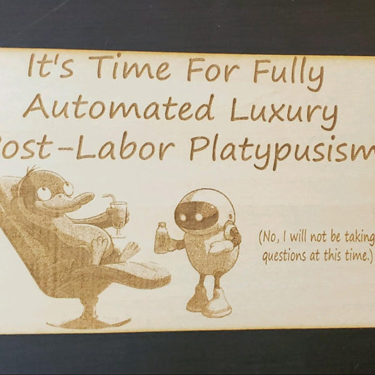 Post Labor Platypusism Plaque