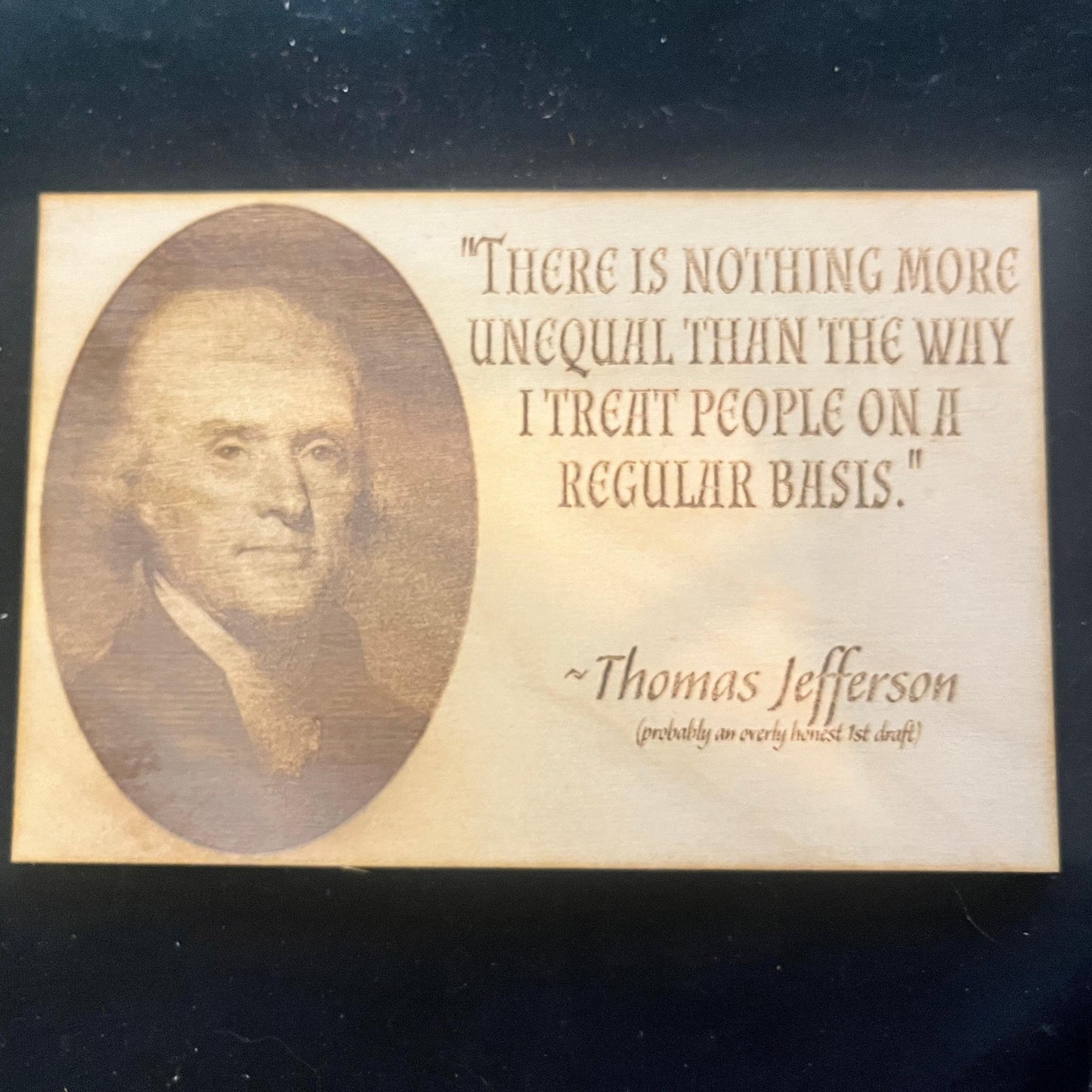 Jefferson Quote (Probably) Plaque