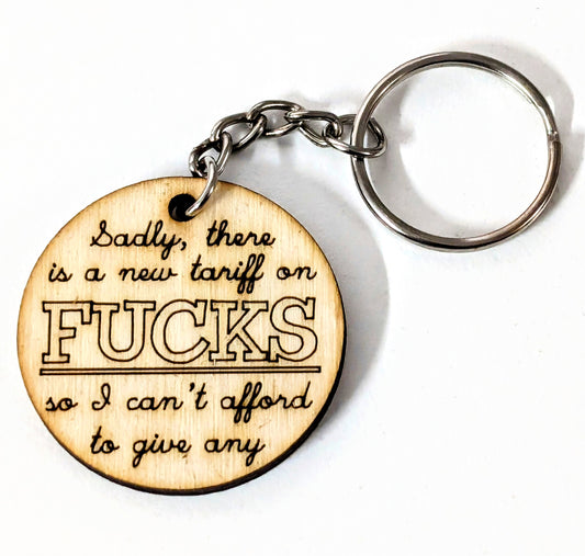 "Tariff on F*cks" Keychain