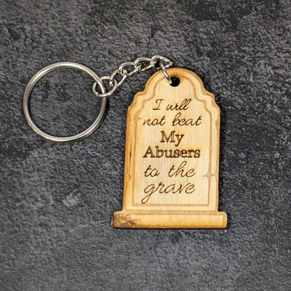 "I won't beat them to the grave" keychain