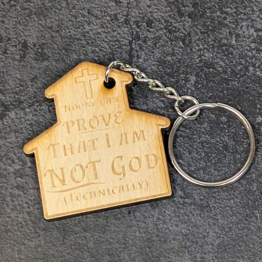 "Can't PROVE I'm Not God" Keychain