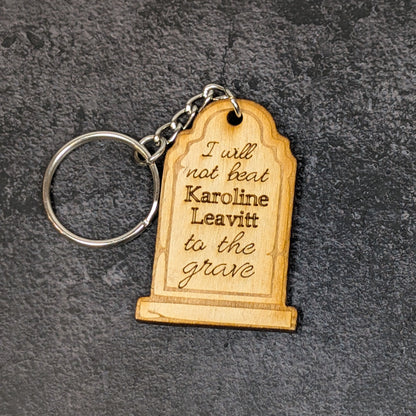 "I won't beat them to the grave" keychain