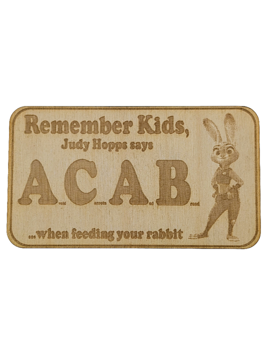 ACAB When Feeding Your Rabbit Wooden Fridge Magnet